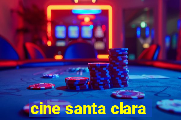 cine santa clara